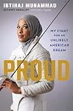 Proud: My Fight for an Unlikely American Dream by Ibtihaj Muhammad, Lori Tharps
