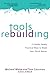 Tools for Rebuilding: 75 Really, Really Practical Ways to Make Your Parish Better