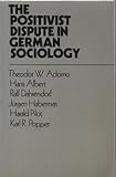 Positivist Dispute in German Sociology, Adorno, Theodor W., 0435826565