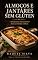 Livro Almoços e Jantares Sem Glúten: +60 Receitas Para a Família Inteira Comer Junto Sem Restrições - Massas, Pizzas, Lasanhas, Grelhados, Sopas e Pratos Brasileiros Adaptados (Cozinha Sem Glúten Livro 4)