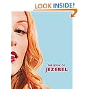 The Book of Jezebel: An Illustrated Encyclopedia of Lady Things