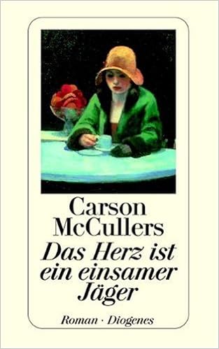 Das Herz Ist Ein Einsamer Jager Roman Mccullers Carson 9783257201437 Amazon Com Books