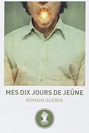 Mes dix jours de jêune