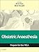 Obstetric Anaesthesia: Prepare for the FRCA E-Book: Key Articles from the Anaesthesia and Intensive Care Medicine Journal