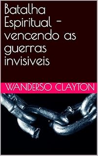 Livro Batalha Espiritual - vencendo as guerras invisiveis