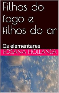 Livro Filhos do fogo e filhos do ar : Os elementares