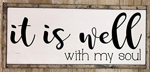 It is Well With My Soul farmhouse style wooden framed sign