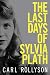 The Last Days of Sylvia Plath by 
