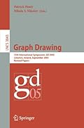 Graph Drawing: 13 th International Symposium, GD 2005, Limerick, Ireland, September 12-14, 2005, Revised Papers (Lecture Notes in Computer Science)