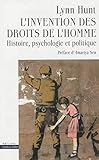 L'invention des droits de l'homme : Histoire, psychologie et politique by 