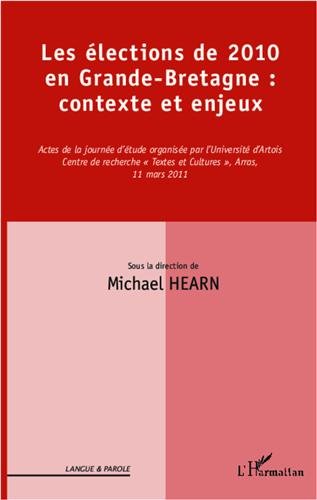 Les  élections de 2010 en Grande-Bretagne, contexte et enjeux