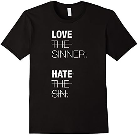 Men's Love The Sinner - Hate The Sin. Christian Faith T-Shirt Large Black