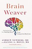 Brain Weaver: Creating the Fabric for a Healthy