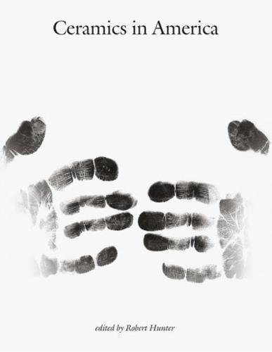 Ceramics in America 2014 (Ceramics in America Annual) by 