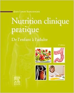 Nutrition Clinique Pratique Chez L Adulte Et L Enfant Hors Collection Schlienger Jean Louis 9782294739767 Amazon Com Books