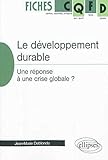 Le développement durable : Une réponse à une crise globale ? by