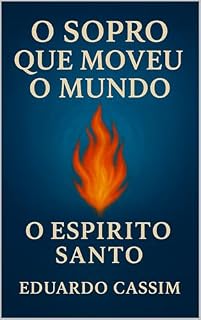 Livro O SOPRO QUE MOVEU O MUNDO: O AMIGO QUE TRANSFORMA TUDO