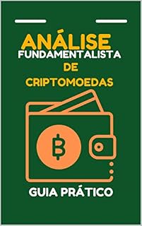 Livro Análise fundamentalista de criptomoedas: guia prático (Análise Fundamentalista de Mercados)