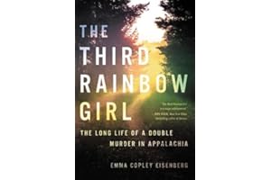 The Third Rainbow Girl: The Long Life of a Double Murder in Appalachia