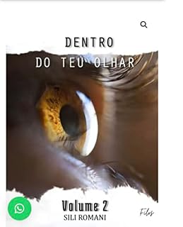 Livro DENTRO DO TEU OLHAR - VOLUME 2: A FORÇA DESSE AMOR