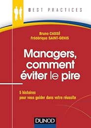 Managers, comment éviter le pire