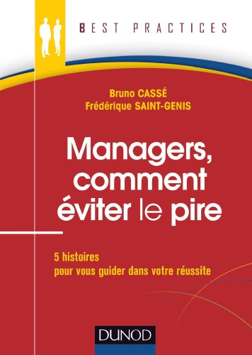 Managers, comment éviter le pire