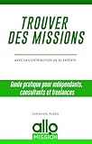 Trouver des missions: Guide pratique pour indépendants, consultants et freelances (French Edition) by Daniel Pardo