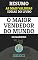 Livro RESUMO: O Maior Vendedor do Mundo - OG Mandino: as ideias mais valiosas do livro