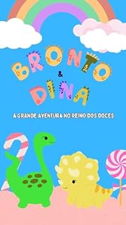 Livro Bronto & Dina: A grande aventura no reino dos doces