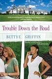 Hardcover Trouble Down the Road Bettye Griffin Hardcover Book