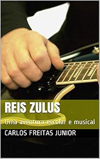 Livro Reis Zulus: Uma aventura escolar e musical