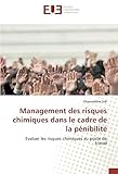Management des risques chimiques dans le cadre de la pénibilité: Evaluer les risques chimiques au poste de travail (OMN.UNIV.EUROP.) (French Edition) by 