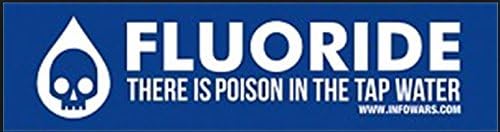 There is Flouride in The Water Poison Bumper Sticker