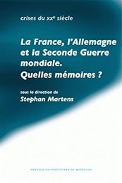 La  France, l'Allemagne et la Seconde guerre mondiale