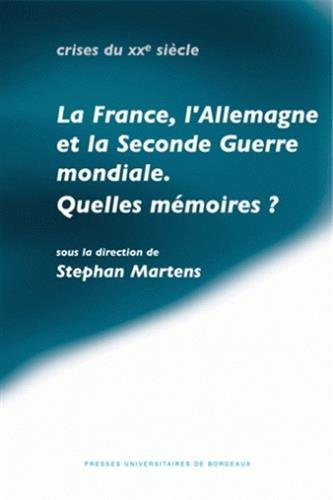 La  France, l'Allemagne et la Seconde guerre mondiale