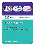 Paediatrics: Clinical Cases Uncovered