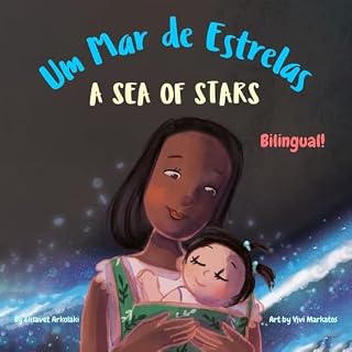 Livro A Sea of Stars - Um Mar de Estrelas: A Portuguese English bilingual children's book (Brazilian Portuguese), girl edition (Portuguese Bilingual Books - ... and Brazilian Portuguese editions))