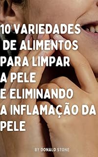 Livro 10 variedades de alimentos para limpar a pele E eliminando a inflamação da pele