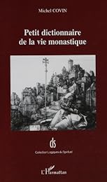 Petit dictionnaire de la vie monastique