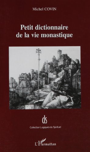 Petit dictionnaire de la vie monastique