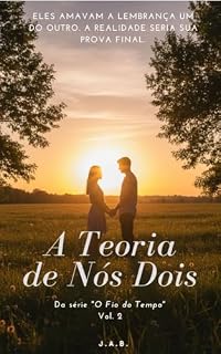 Livro A Teoria de Nós Dois: Vol. 2 -1 Da série O Fio do Tempo