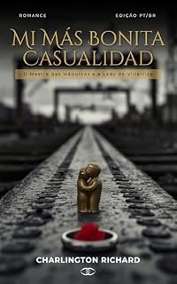 Livro Mi Más Bonita Casualidad: O Mestre das Máquinas e a Lady de Villarrica