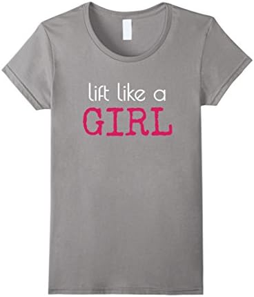 Womens Lift Like A Girl Women's Weight Lifting Strength T-shirt XL Slate