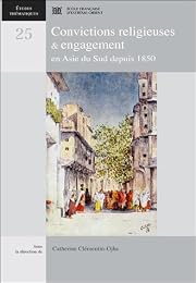 Convictions religieuses et engagement en Asie du Sud depuis 1850