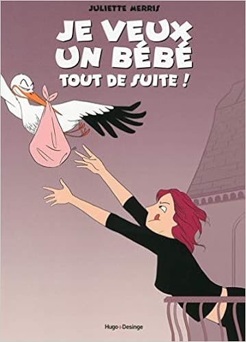 Je Veux Un Bebe Tout De Suite French Edition Merris Juliette Amazon Com Books