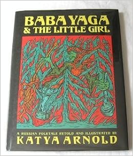 Baba Yaga The Little Girl Katya Arnold 9781558582873 - 