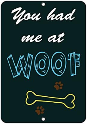 NewFDeals You Had Me At Woof Style 2 Funny Quote Aluminum Metal Plate Gift Signfor Home/Man Cave Decor - 10x7 inch
