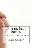 Image de Nom de Bebe Indien: par ordre alphabetique (French Edition)