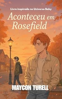 Livro Aconteceu em Rosefield: O outono em que tudo mudou