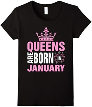 Womens Queens are born in January T- Shirt Small Black
